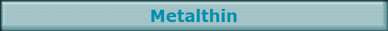 Metalthin