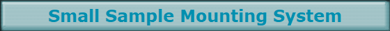 Small Sample Mounting System