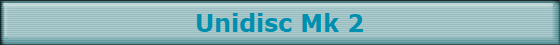 Unidisc Mk 2